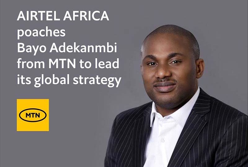 CT Productions - Airtel Africa poaches Bayo Adekanmbi from MTN - Feb 21, 2022